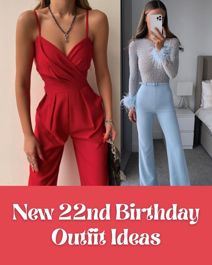 new 22nd birthday outfits