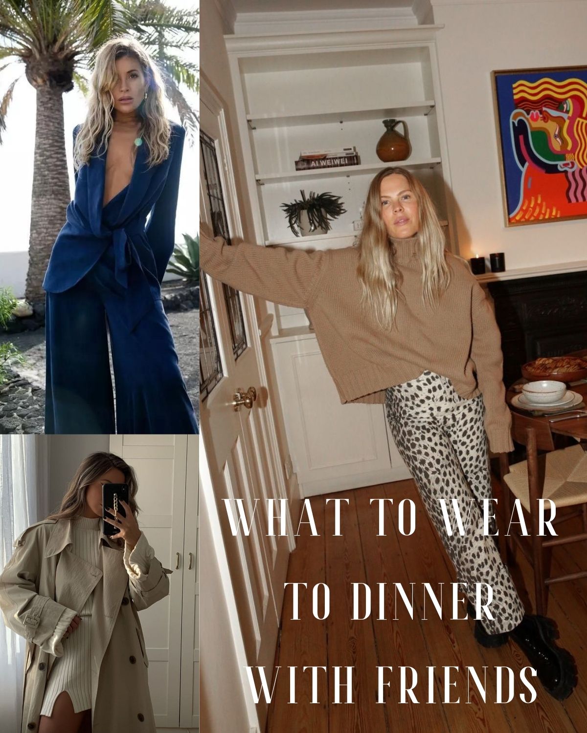 Three cool outfits for dinner with friends 