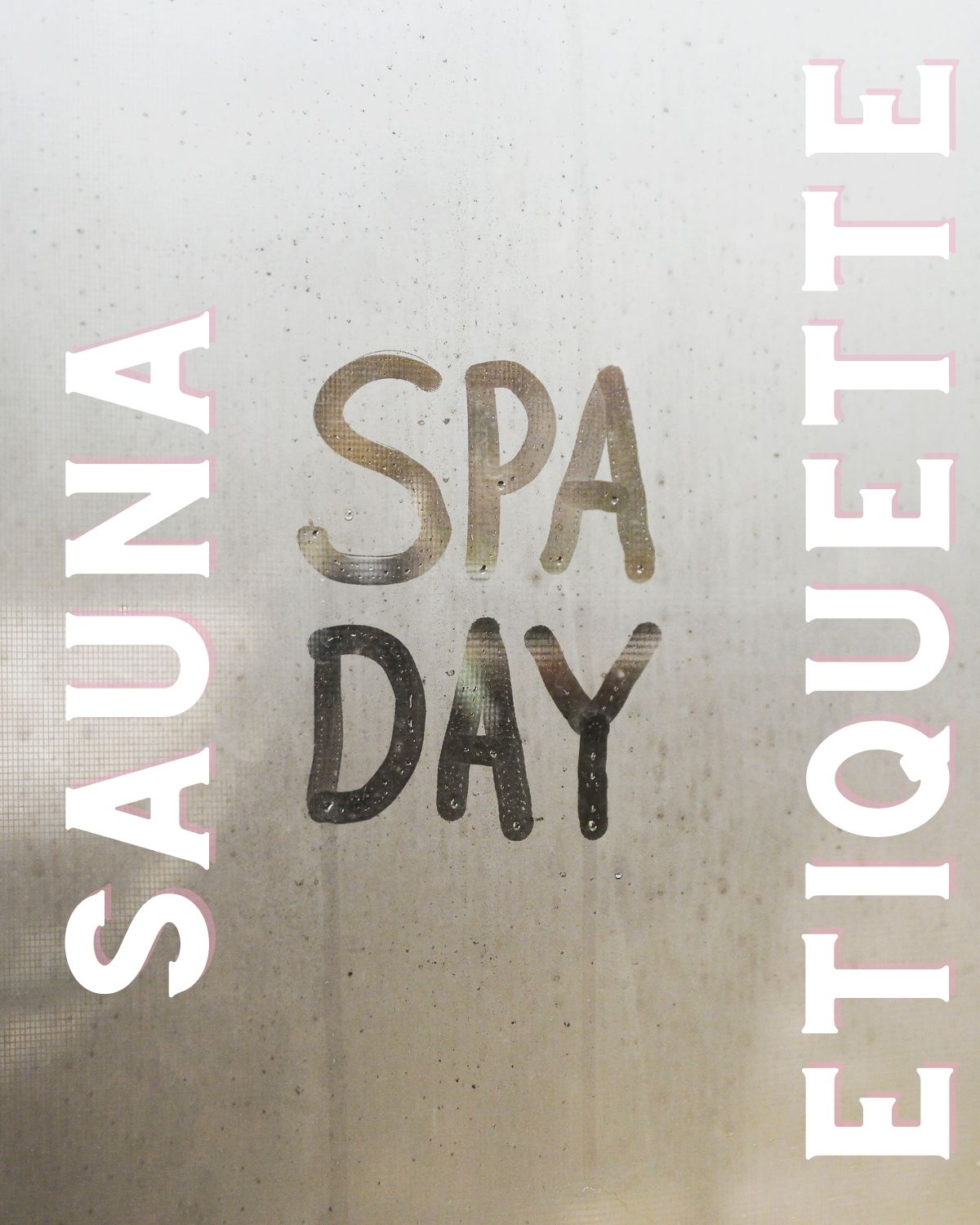 Spa Day written on a steamed mirror