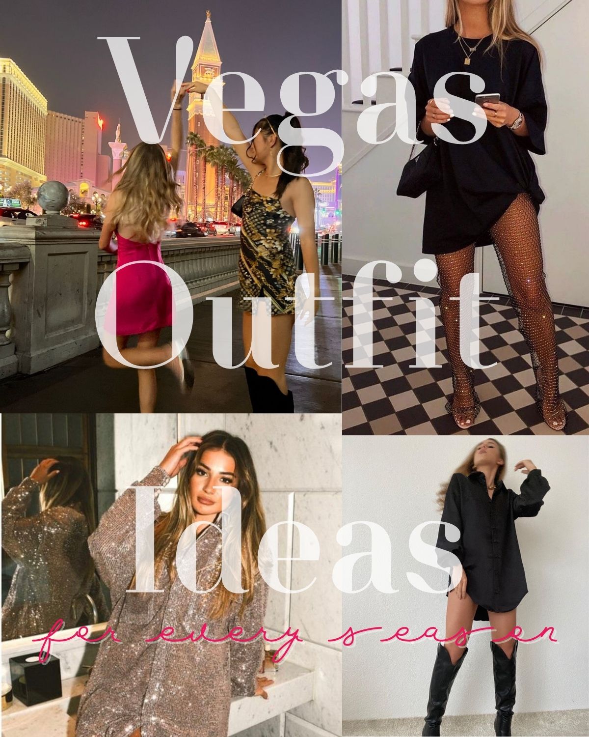 Four outfits for the nightlife and clubs in Vegas 