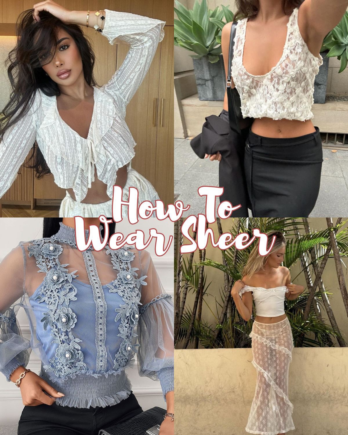 Four outfits that show you how to wear sheer clothes